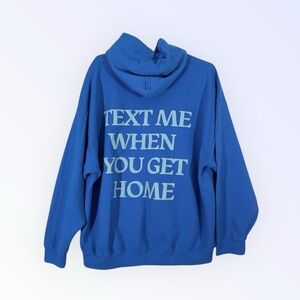 LONELY GHOST Hoodie "Text Me When You Get Home"